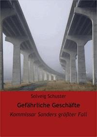 Gefährliche Geschäfte - Solveig Schuster - ebook