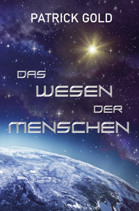Das Wesen der Menschen - Patrick Gold - ebook