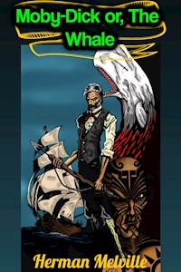 Moby-Dick or, The Whale - Herman Melville - Herman Melville - ebook