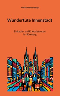 Wundertüte Innenstadt (4) - Wilfried Weisenberger - ebook