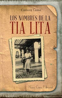 Los nombres de la tía Lita - Carlota Lama - ebook