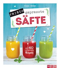 Frisch gepresste Säfte - Diana Pyter - ebook