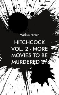 Hitchcock Vol. 2 - More Movies To Be Murdered By - Markus Hirsch - ebook