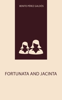 Fortunata and Jacinta - Benito Pérez Galdós - ebook
