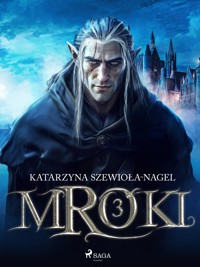Mroki III - Szewioła-Nagel Katarzyna - ebook + audiobook