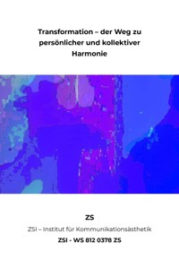 Transformation – der Weg zu persönlicher und kollektiver Harmonie - ZSI - WS 812 0378 ZS - ZS ZSI - ebook