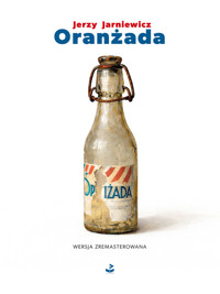Oranżada. Wersja zremasterowana - Jerzy Jarniewicz - ebook + audiobook