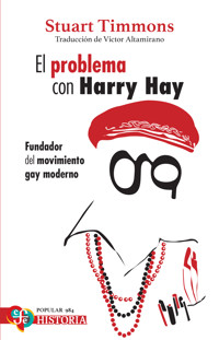 El problema con Harry Hay - Stuart Timmons - ebook
