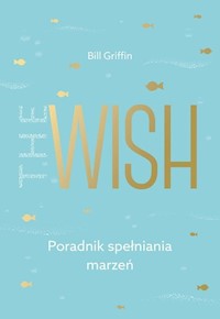 The Wish - Bill Griffin - książka