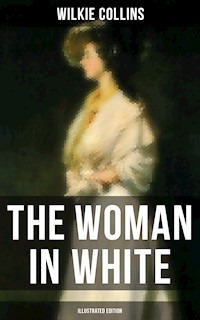The Woman in White (Illustrated Edition) - Collins Wilkie - ebook
