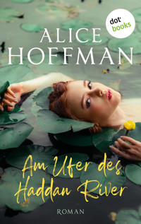 Am Ufer des Haddan River - Alice Hoffman - ebook