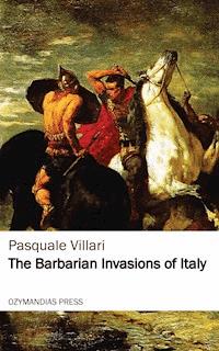 The Barbarian Invasions of Italy - Pasquale Villari - ebook