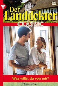 Der Landdoktor Classic 23 – Arztroman - Christine von Bergen - ebook