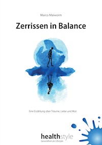 Zerrissen in Balance - Marco Maiworm - ebook