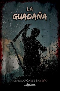 La Guadaña - Alfredo Gaete Briseño - ebook