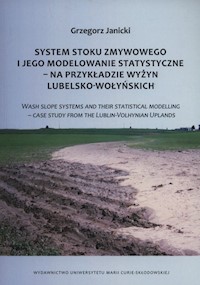 System stoku zmywowego i jego modelowanie statyczne - na przykładzie wyżyn lubelsko-wołyńskich - Janicki Grzegorz - książka