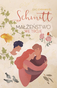 Małżeństwo we troje - Eric-Emmanuel Schmitt - ebook + książka