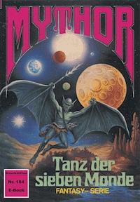 Mythor 164: Tanz der sieben Monde - Peter Terrid - ebook