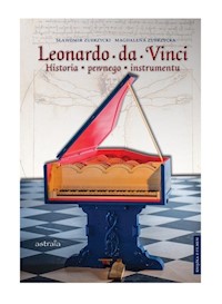 Leonardo da Vinci Historia pewnego instrumentu - Zubrzycki Sławomir, Zubrzycka Magdalena - książka