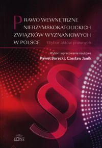 Prawo wewnętrzne nierzymskokatolickich związków wyznaniowych w Polsce - - książka