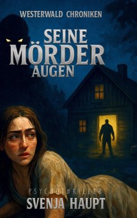 Seine Mörderaugen - Svenja Haupt - ebook