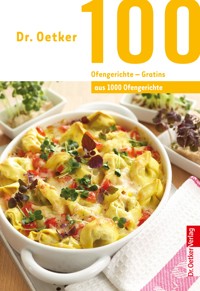 100 Ofengerichte - Gratins - Dr. Oetker - ebook
