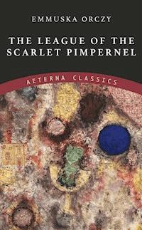 The League of the Scarlet Pimpernel - Emmuska Orczy - ebook