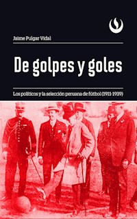 De golpes y goles - Jaime Pulgar Vidal - ebook