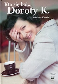 Kto się boi... Doroty K. - Kanold Barbara - książka