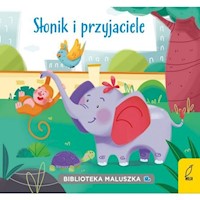 Biblioteka maluszka Słonik i przyjaciele - Kozłowska Urszula - książka