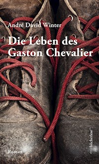 Die Leben des Gaston Chevalier - André David Winter - ebook