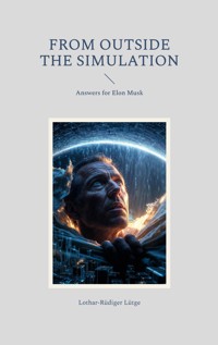From Outside the Simulation - Lothar-Rüdiger Lütge - ebook