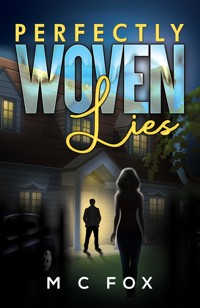 Perfectly Woven Lies - M C Fox - ebook