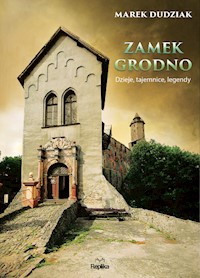 Zamek Grodno - Dudziak Marek - książka