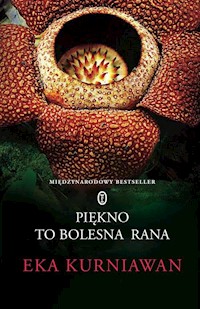 Piękno to bolesna rana - Eka Kurniawan - książka