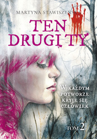 Ten drugi ty. Tom 2 - Martyna Stawiszyńska - ebook + książka