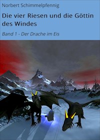 Die vier Riesen und die Göttin des Windes - Norbert Schimmelpfennig - ebook