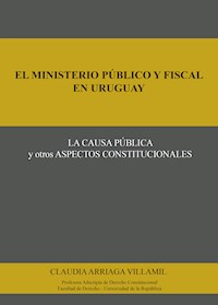 El ministerio público y fiscal en Uruguay - Claudia Arriaga Villamil - ebook
