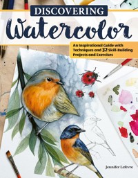 Discovering Watercolor - Jennifer Lefèvre - ebook