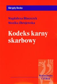 Kodeks karny skarbowy - Błaszczyk Magdalena, Zbrojewska Monika - książka