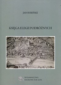 Księga elegii podróżnych - Rybiński Jan - książka