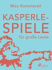Kasperle-Spiele für große Leute - Max Kommerell - ebook