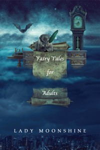 Fairy Tales for Adults - Lady Moonshine - ebook