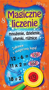 Magiczne liczenie Mnożenie dzielenie ułamki różnice -  - książka