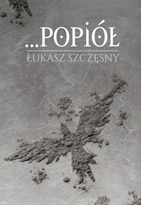 Popiół - Szczęsny Łukasz - książka