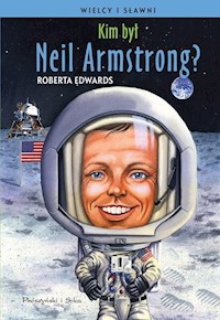 Kim był Neil Armstrong? - Roberta Edwards - książka