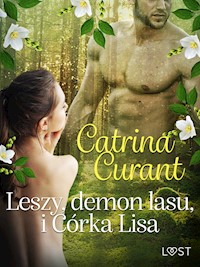 Leszy, demon lasu, i Córka Lisa – słowiańska eko-erotyka - Catrina Curant - ebook + audiobook