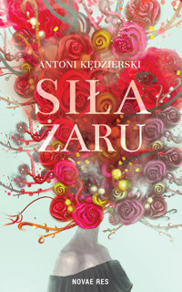 Siła żaru - Kędzierski Antoni - ebook + audiobook + książka