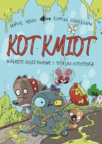 Kot Kmiot. Bagniste kulki rumowe i totalna KOTOstrofa - Souid Sophie, Hjorthaab Thomas - książka