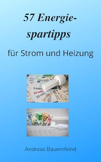 57 Energiespartipps - Andreas Bauernfeind - ebook